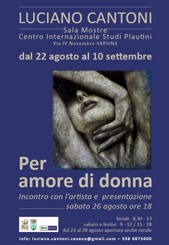 &#8220;Per amore di donna&#8221;  Mostra d&#8217;arte di Luciano Cantoni a Sarsina