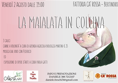 LA MAIALATA IN COLLINA - VENERDI&#39; 2 AGOSTO - FATTORIA CA&#39; ROSSA Bertinoro